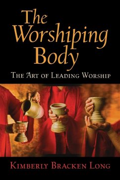 The Worshiping Body - Long, Kimberly Bracken