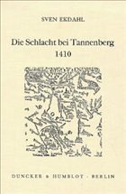 Die Schlacht bei Tannenberg 1410. - Ekdahl, Sven