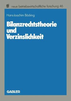 Bilanzrechtstheorie und Verzinslichkeit - Böcking, Hans-Joachim