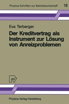 Der Kreditvertrag als Instrument zur Lösung von Anreizproblemen - Terberger, Eva