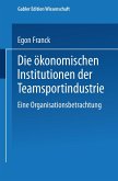 Die ökonomischen Institutionen der Teamsportindustrie