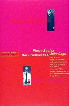 'Dear Pierre', 'Cher John', Der Briefwechsel - Boulez, Pierre; Cage, John