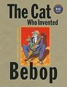 The Cat Who Invented Bebop - Arisman, Marshall