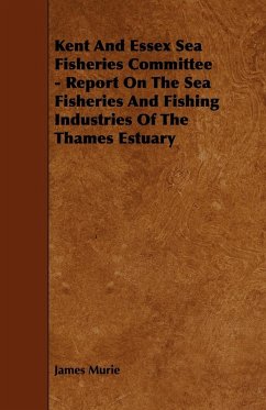Cover Kent and Essex Sea Fisheries Committee - Report on the Sea Fisheries and Fishing Industries of the Thames Estuary