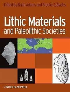 Lithic Materials and Paleolithic Societies - Adams, Brian; Blades, Brooke