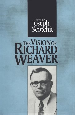 The Vision of Richard Weaver - Scotchie, Joseph A