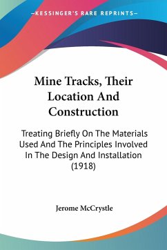 Mine Tracks, Their Location And Construction - McCrystle, Jerome