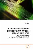 CLASSIFYING TURKISH DISTRICT DATA WITH K-MEANS AND SOM ALGORITHMS