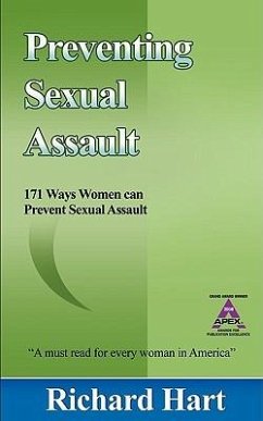 Preventing Sexual Assault: 171 Ways Women Can Prevent Sexual Assault - Hart, Richard