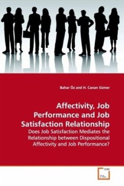 Affectivity, Job Performance and Job Satisfaction Relationship - Öz, Bahar