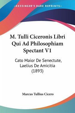 M. Tulli Ciceronis Libri Qui Ad Philosophiam Spectant V1 - Cicero, Marcus Tullius
