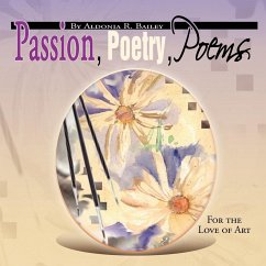 Passion, Poetry, Poems - Bailey, Aldonia R.