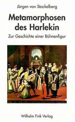 Metamorphosen des Harlekin - Stackelberg, Jürgen von; Stackelberg, Jürgen von