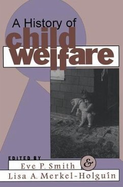 A History of Child Welfare - Merkel-Holguin, Lisa