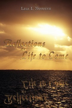 Reflections of a Life to Come - Novotny, Lisa I.