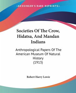 Societies Of The Crow, Hidatsa, And Mandan Indians