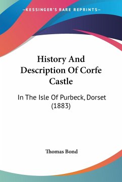 History And Description Of Corfe Castle
