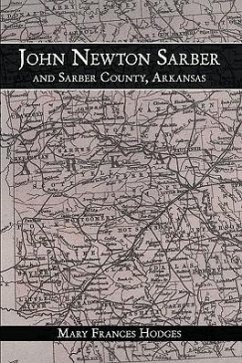 John Newton Sarber and Sarber County, Arkansas - Mary Frances Hodges