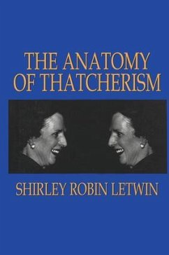 The Anatomy of Thatcherism - Letwin, Shirley Robin