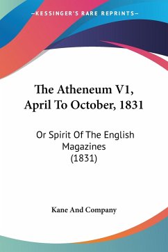 The Atheneum V1, April To October, 1831 - Kane And Company