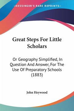 Great Steps For Little Scholars - John Heywood