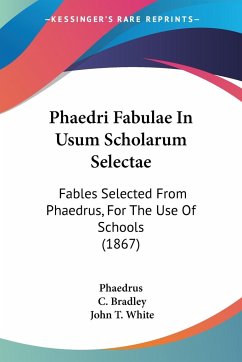 Phaedri Fabulae In Usum Scholarum Selectae - Phaedrus