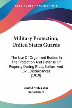 Military Protection, United States Guards - United States War Department