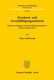 Druckerei- und Vervielfältigungsindustrie.