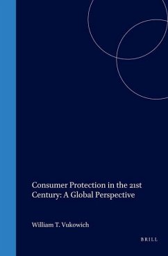 Consumer Protection in the 21st Century: A Global Perspective - Vukowich, William