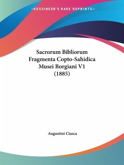 Sacrorum Bibliorum Fragmenta Copto-Sahidica Musei Borgiani V1 (1885) - Ciasca, Augustini
