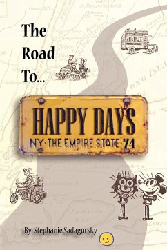 The Road to Happy Days - Sadagursky, Stephanie