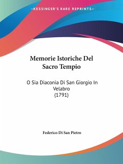 Memorie Istoriche Del Sacro Tempio