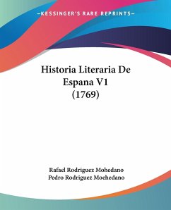 Historia Literaria De Espana V1 (1769) - Mohedano, Rafael Rodriguez; Moehedano, Pedro Rodriguez