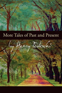 More Tales of Past and Present - Tedeschi, Henry