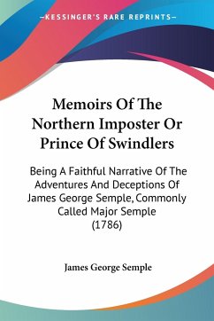 Memoirs Of The Northern Imposter Or Prince Of Swindlers