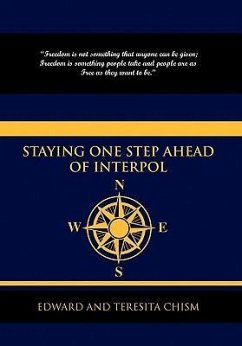 Staying One Step Ahead of Interpol - Edward and Teresita Chism, And Teresita; Edward and Teresita Chism