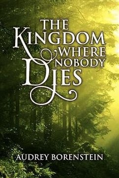 The Kingdom Where Nobody Dies - Borenstein, Audrey