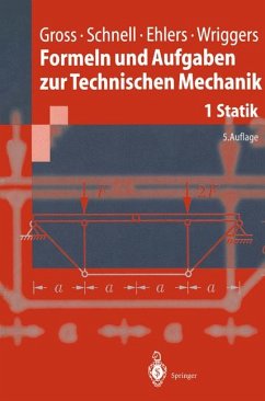 Formeln und Aufgaben zur Technischen Mechanik - Gross, Dietmar; Schnell, Walter; Ehlers, Wolfgang; Wriggers, Peter