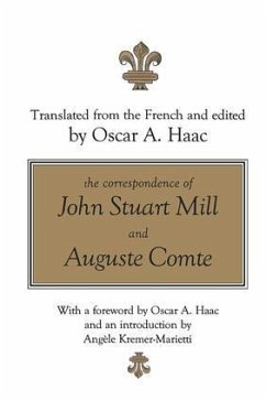 The Correspondence of John Stuart Mill and Auguste Comte - Haac, Oscar