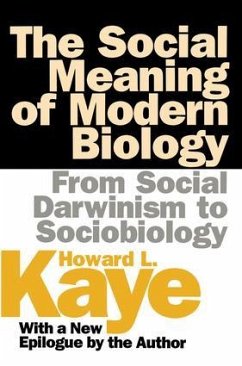 The Social Meaning of Modern Biology - Kaye, Howard