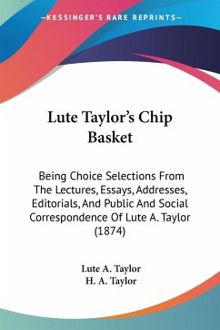 Lute Taylor's Chip Basket - Taylor, Lute A.