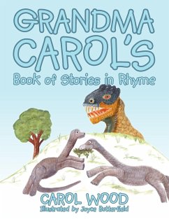 Grandma Carol's Book of Stories in Rhyme - Wood, Carol