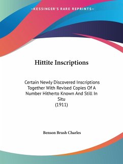 Hittite Inscriptions - Charles, Benson Brush