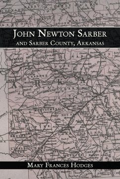 John Newton Sarber and Sarber County, Arkansas - Mary Frances Hodges