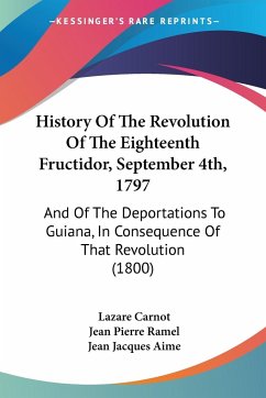 History Of The Revolution Of The Eighteenth Fructidor, September 4th, 1797