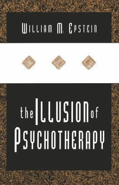 The Illusion of Psychotherapy - Epstein, William