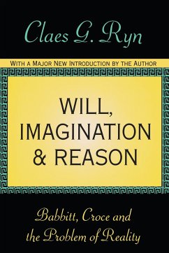 Will, Imagination, and Reason - Ryn, Claes G
