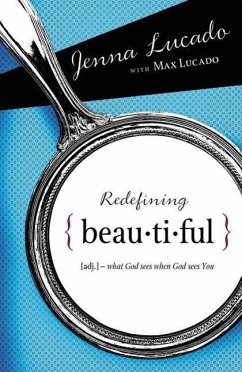 Redefining Beautiful - Lucado Bishop, Jenna; Lucado, Max