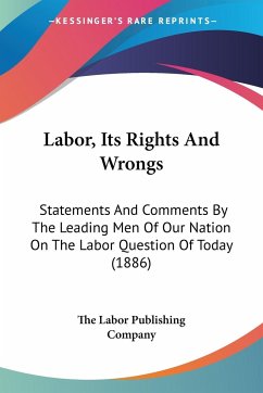 Labor, Its Rights And Wrongs