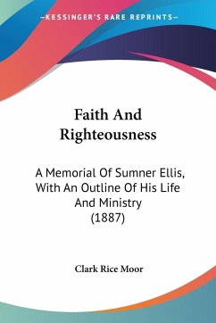 Faith And Righteousness - Moor, Clark Rice